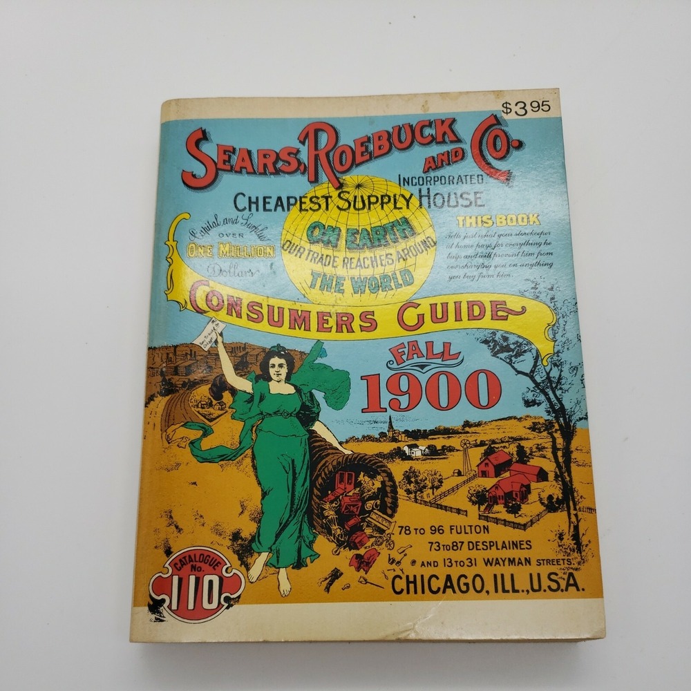 Sears, Roebuck and Co. Consumers Guide for 1909 Cheapest Supply House on Earth